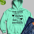 The Love Between A Mother And Son Knows No Distance Hoodie